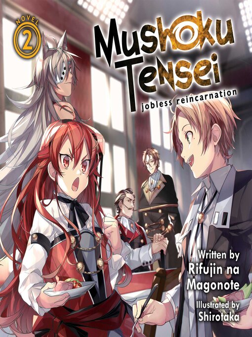 Title details for Mushoku Tensei: Jobless Reincarnation (Light Novel), Volume 2 by Rifujin na Magonote - Available